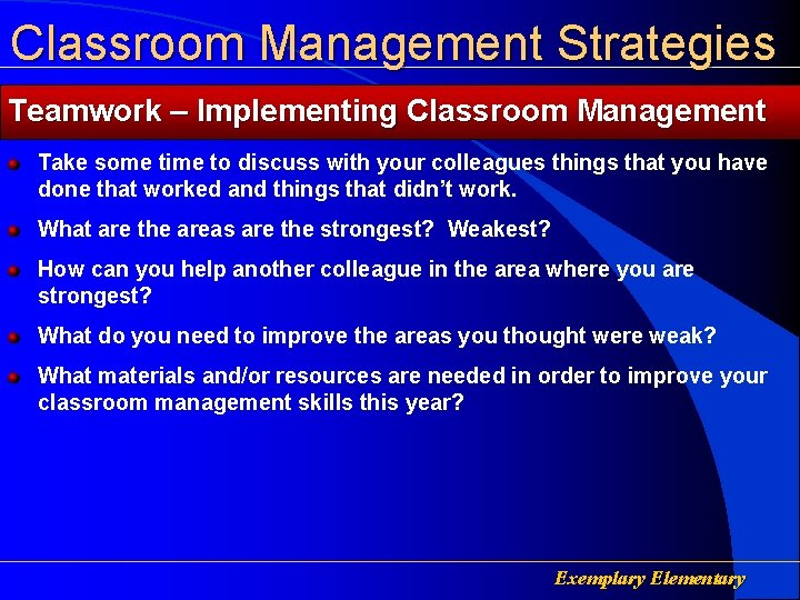 Classroom Management Strategies Teamwork – Implementing Classroom Management Take some time to discuss with