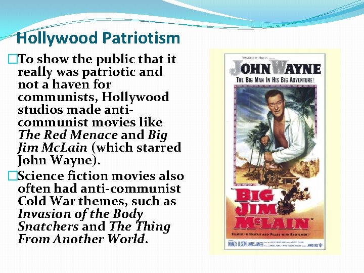 Hollywood Patriotism �To show the public that it really was patriotic and not a Hollywood Patriotism �To show the public that it really was patriotic and not a