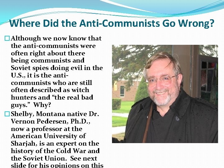 Where Did the Anti-Communists Go Wrong? �Although we now know that the anti-communists were Where Did the Anti-Communists Go Wrong? �Although we now know that the anti-communists were