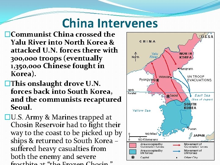 China Intervenes �Communist China crossed the Yalu River into North Korea & attacked U. China Intervenes �Communist China crossed the Yalu River into North Korea & attacked U.