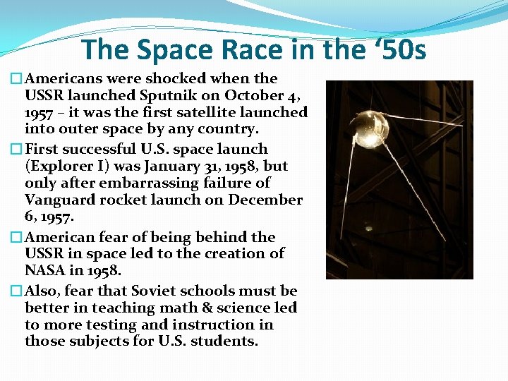 The Space Race in the ‘ 50 s �Americans were shocked when the USSR The Space Race in the ‘ 50 s �Americans were shocked when the USSR