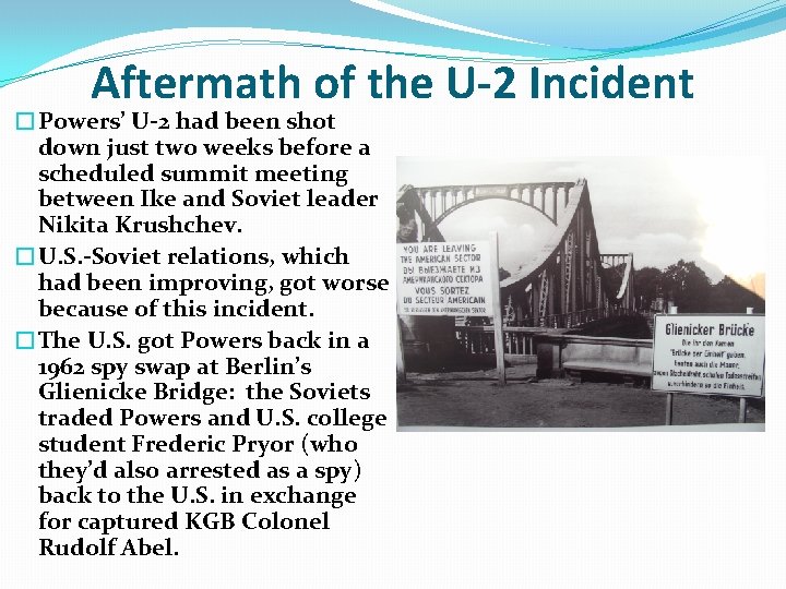 Aftermath of the U-2 Incident �Powers’ U-2 had been shot down just two weeks Aftermath of the U-2 Incident �Powers’ U-2 had been shot down just two weeks