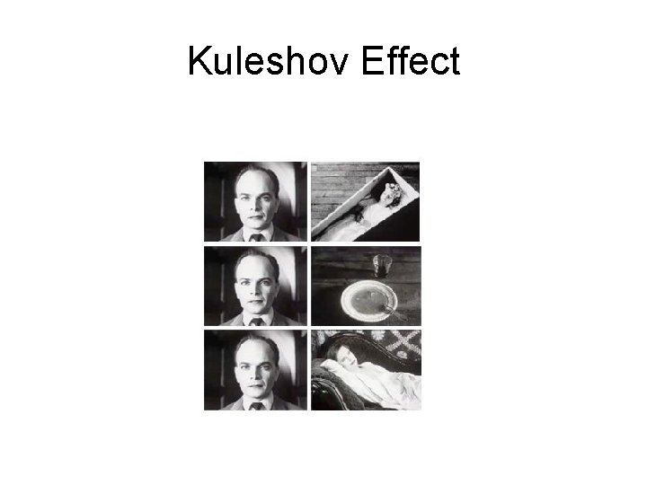 Kuleshov Effect 