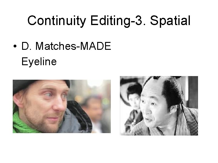 Continuity Editing-3. Spatial • D. Matches-MADE Eyeline 