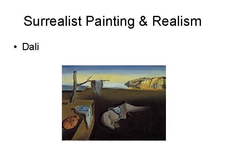 Surrealist Painting & Realism • Dali 