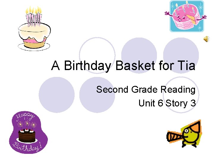 A Birthday Basket for Tia Second Grade Reading Unit 6 Story 3 