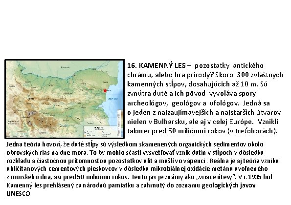 16. KAMENNÝ LES – pozostatky antického chrámu, alebo hra prírody? Skoro 300 zvláštnych kamenných 16. KAMENNÝ LES – pozostatky antického chrámu, alebo hra prírody? Skoro 300 zvláštnych kamenných
