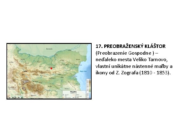 17. PREOBRAŽENSKÝ KLÁŠTOR (Preobrazenie Gospodne ) – neďaleko mesta Veliko Tarnovo, vlastní unikátne nástenné 17. PREOBRAŽENSKÝ KLÁŠTOR (Preobrazenie Gospodne ) – neďaleko mesta Veliko Tarnovo, vlastní unikátne nástenné