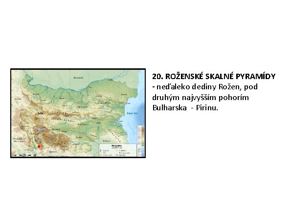 20. ROŽENSKÉ SKALNÉ PYRAMÍDY - neďaleko dediny Rožen, pod druhým najvyšším pohorím Bulharska - 20. ROŽENSKÉ SKALNÉ PYRAMÍDY - neďaleko dediny Rožen, pod druhým najvyšším pohorím Bulharska -
