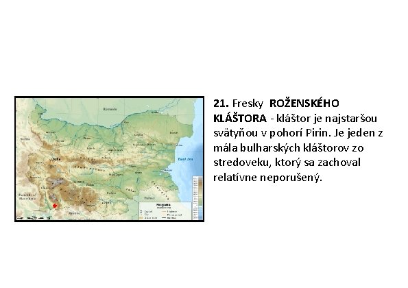 21. Fresky ROŽENSKÉHO KLÁŠTORA - kláštor je najstaršou svätyňou v pohorí Pirin. Je jeden 21. Fresky ROŽENSKÉHO KLÁŠTORA - kláštor je najstaršou svätyňou v pohorí Pirin. Je jeden