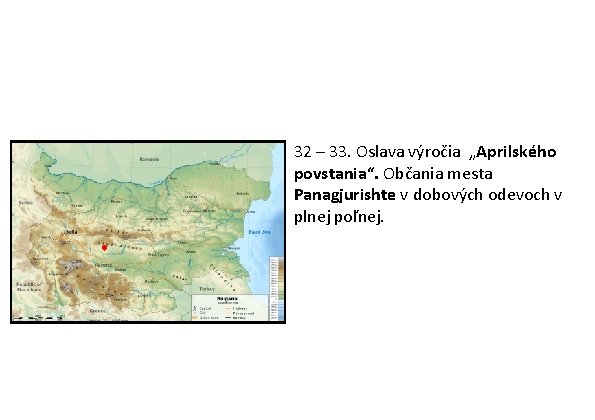 32 – 33. Oslava výročia „Aprilského povstania“. Občania mesta Panagjurishte v dobových odevoch v 32 – 33. Oslava výročia „Aprilského povstania“. Občania mesta Panagjurishte v dobových odevoch v