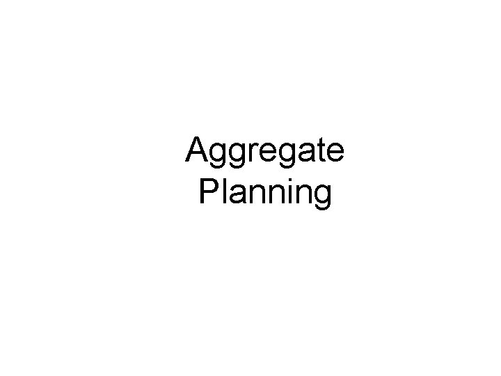 Aggregate Planning 