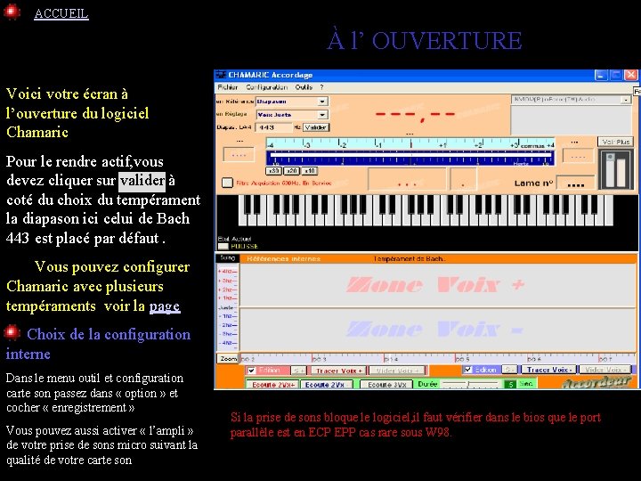 ACCUEIL À l’ OUVERTURE Voici votre écran à l’ouverture du logiciel Chamaric Pour le