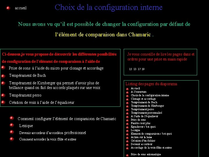 accueil Choix de la configuration interne Nous avons vu qu’il est possible de changer