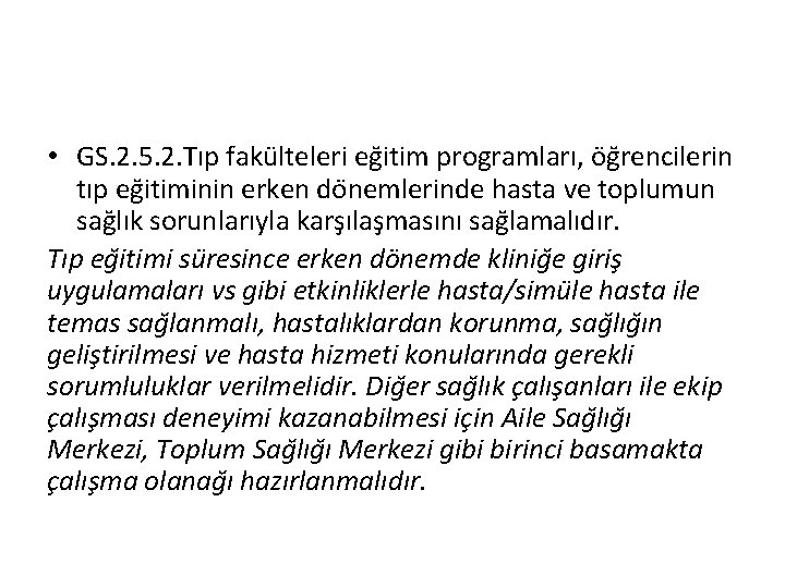  • GS. 2. 5. 2. Tıp faku lteleri eg itim programları, o g