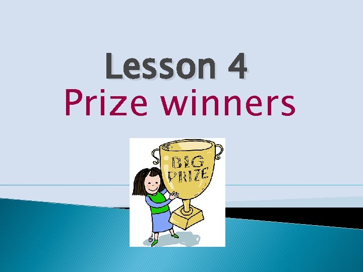 Lesson 4 Prize winners 