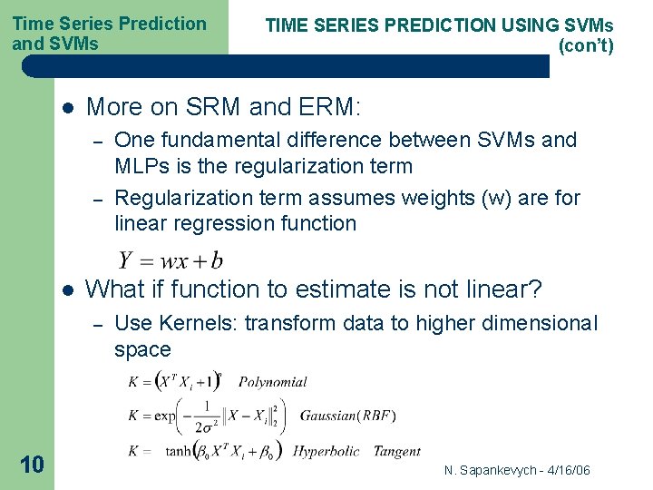 Time Series Prediction and SVMs l More on SRM and ERM: – – l