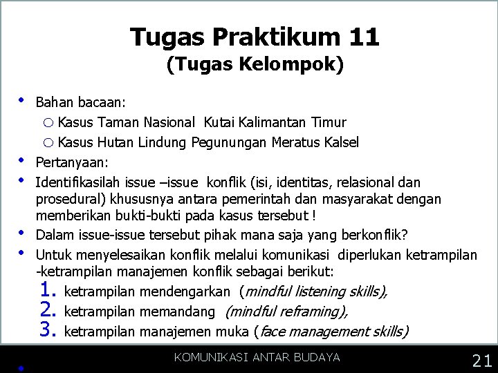 Tugas Praktikum 11 (Tugas Kelompok) • • • Bahan bacaan: o Kasus Taman Nasional