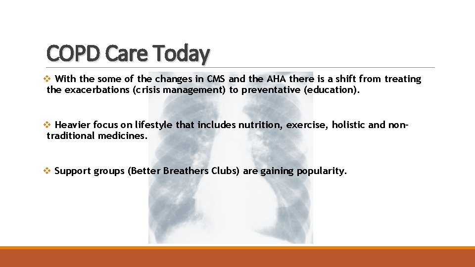 COPD Care Today v With the some of the changes in CMS and the