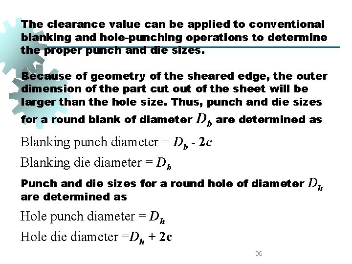 The clearance value can be applied to conventional blanking and hole-punching operations to determine