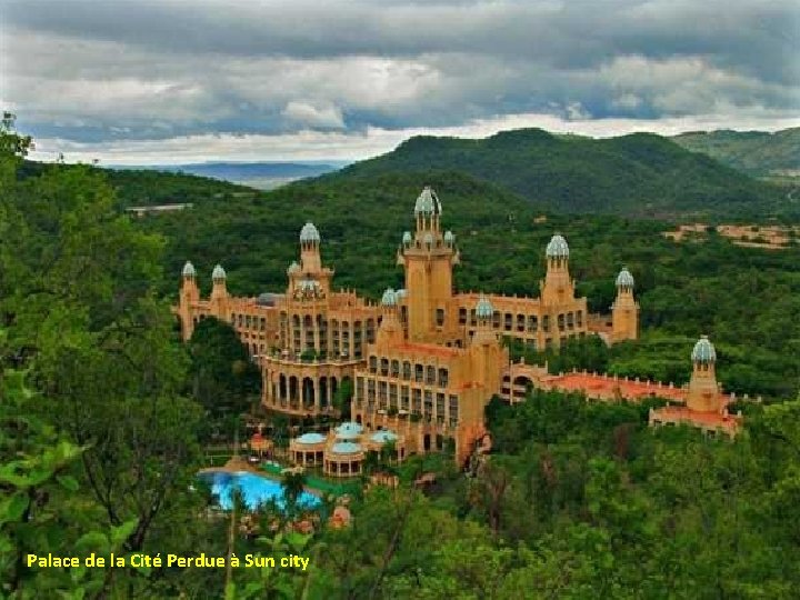 Palace de la Cité Perdue à Sun city 