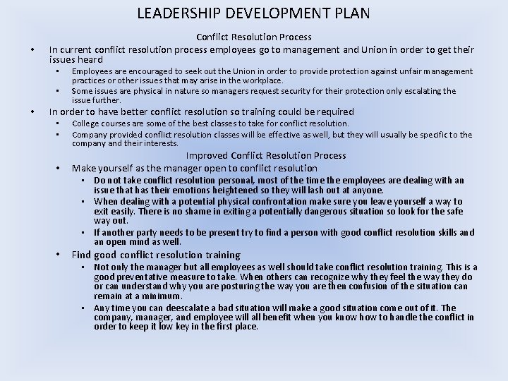 LEADERSHIP DEVELOPMENT PLAN • Conflict Resolution Process In current conflict resolution process employees go