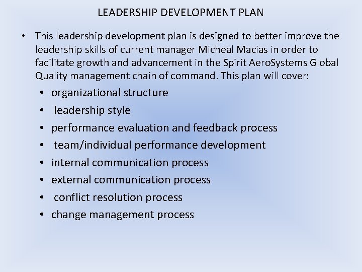 LEADERSHIP DEVELOPMENT PLAN • This leadership development plan is designed to better improve the