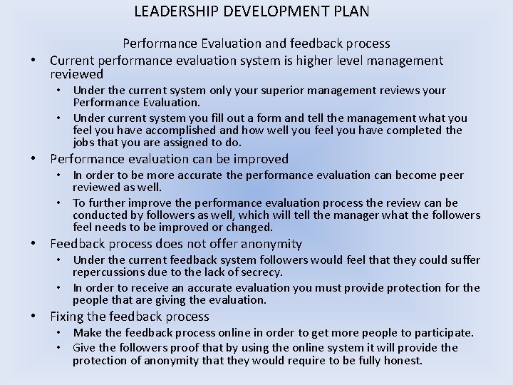 LEADERSHIP DEVELOPMENT PLAN Performance Evaluation and feedback process • Current performance evaluation system is