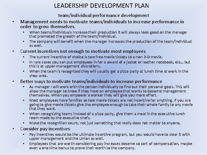 LEADERSHIP DEVELOPMENT PLAN • team/individual performance development Management needs to motivate teams/individuals to increase