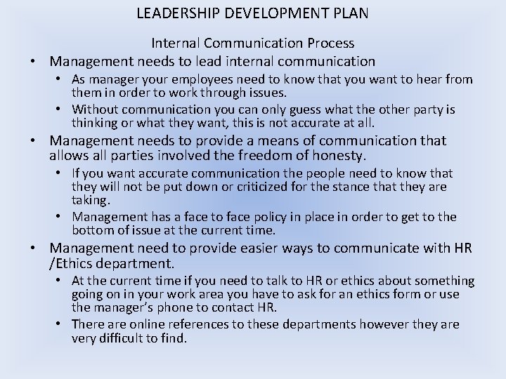 LEADERSHIP DEVELOPMENT PLAN Internal Communication Process • Management needs to lead internal communication •