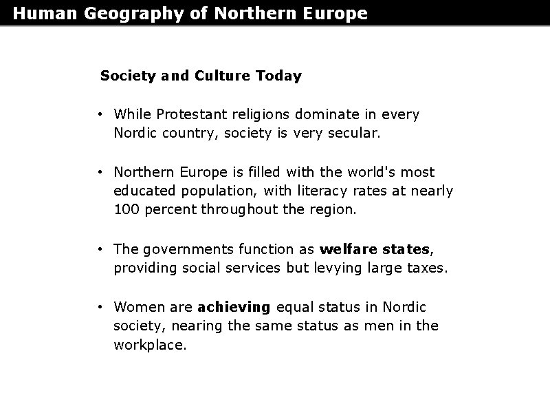 Human Geography of Northern Europe Society and Culture Today • While Protestant religions dominate Human Geography of Northern Europe Society and Culture Today • While Protestant religions dominate