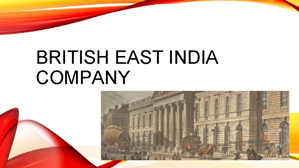 BRITISH EAST INDIA COMPANY 