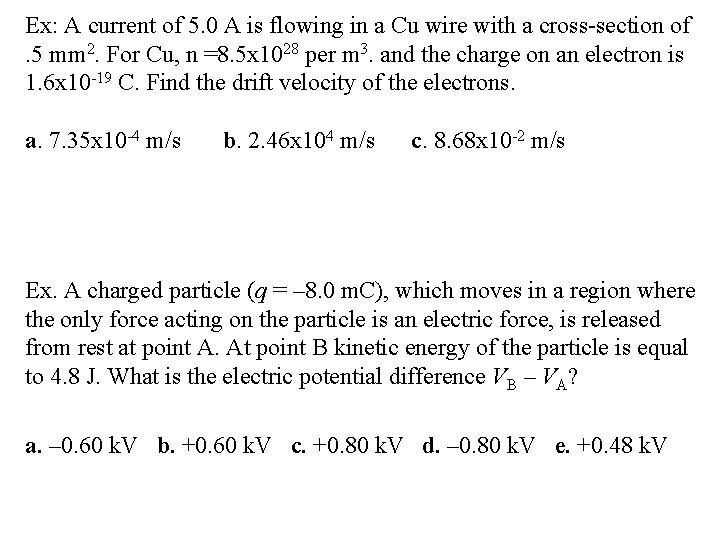 Ex: A current of 5. 0 A is flowing in a Cu wire with