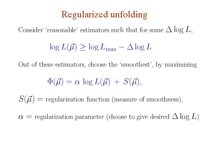 Regularized unfolding G. Cowan INFN School of Statistics, Ischia, 7 -10 May 2017 109