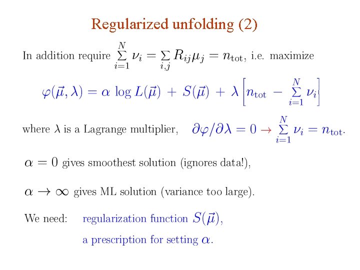 Regularized unfolding (2) G. Cowan INFN School of Statistics, Ischia, 7 -10 May 2017