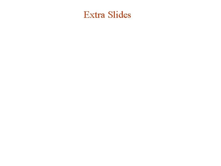 Extra Slides G. Cowan INFN School of Statistics, Ischia, 7 -10 May 2017 127