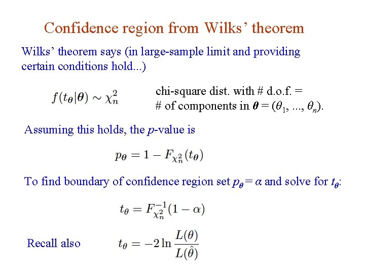 Confidence region from Wilks’ theorem says (in large-sample limit and providing certain conditions hold.