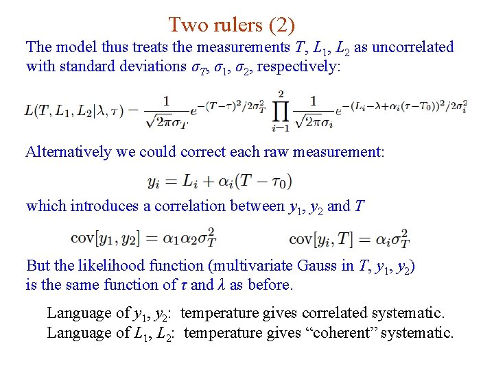 Two rulers (2) The model thus treats the measurements T, L 1, L 2