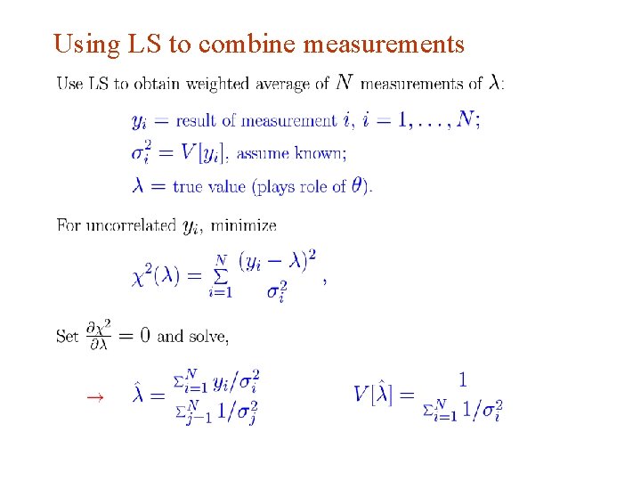 Using LS to combine measurements G. Cowan INFN School of Statistics, Ischia, 7 -10