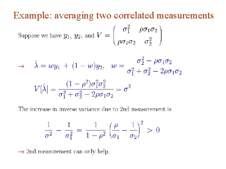 Example: averaging two correlated measurements G. Cowan INFN School of Statistics, Ischia, 7 -10