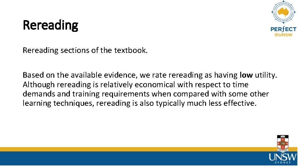 Rereading sections of the textbook. Based on the available evidence, we rate rereading as Rereading sections of the textbook. Based on the available evidence, we rate rereading as