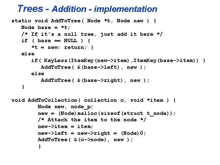 Trees - Addition - implementation static void Add. To. Tree( Node *t, Node new