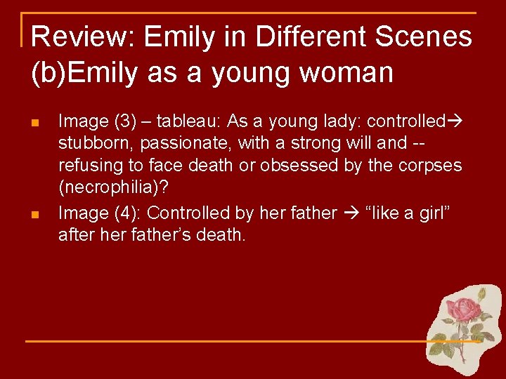 Review: Emily in Different Scenes (b)Emily as a young woman n n Image (3)