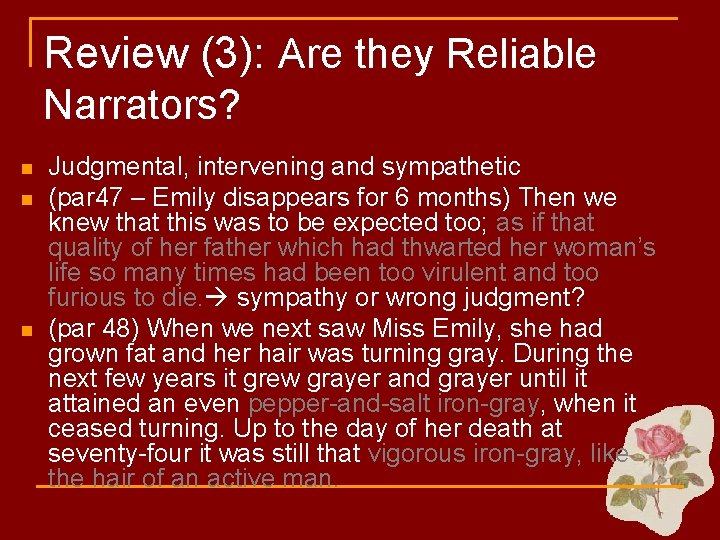 Review (3): Are they Reliable Narrators? n n n Judgmental, intervening and sympathetic (par