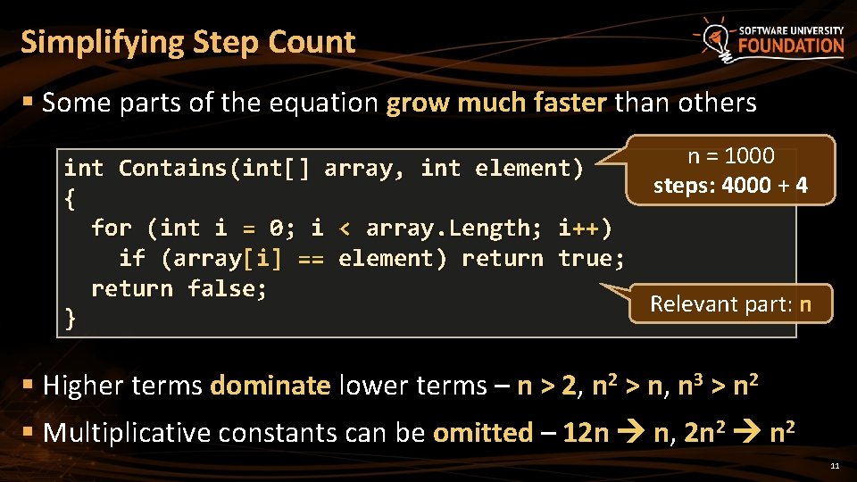 Simplifying Step Count § Some parts of the equation grow much faster than others