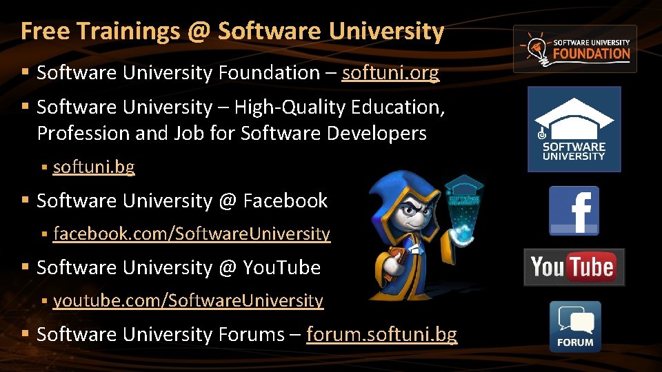 Free Trainings @ Software University § Software University Foundation – softuni. org § Software