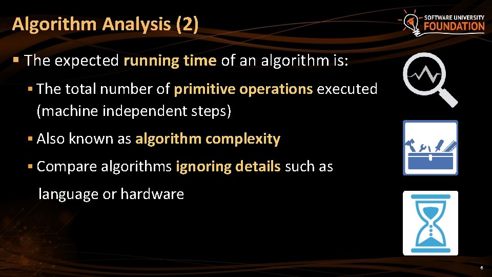 Algorithm Analysis (2) § The expected running time of an algorithm is: § The