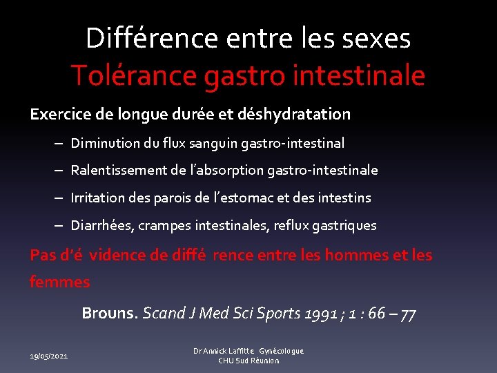 Différence entre les sexes Tolérance gastro intestinale Exercice de longue durée et déshydratation –