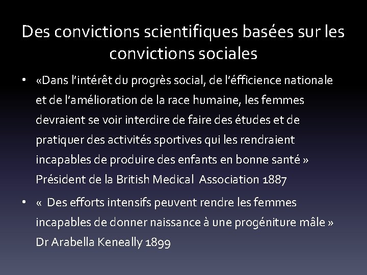 Des convictions scientifiques basées sur les convictions sociales • «Dans l’intérêt du progrès social,