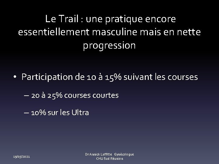 Le Trail : une pratique encore essentiellement masculine mais en nette progression • Participation